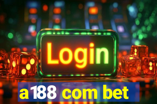 a188 com bet